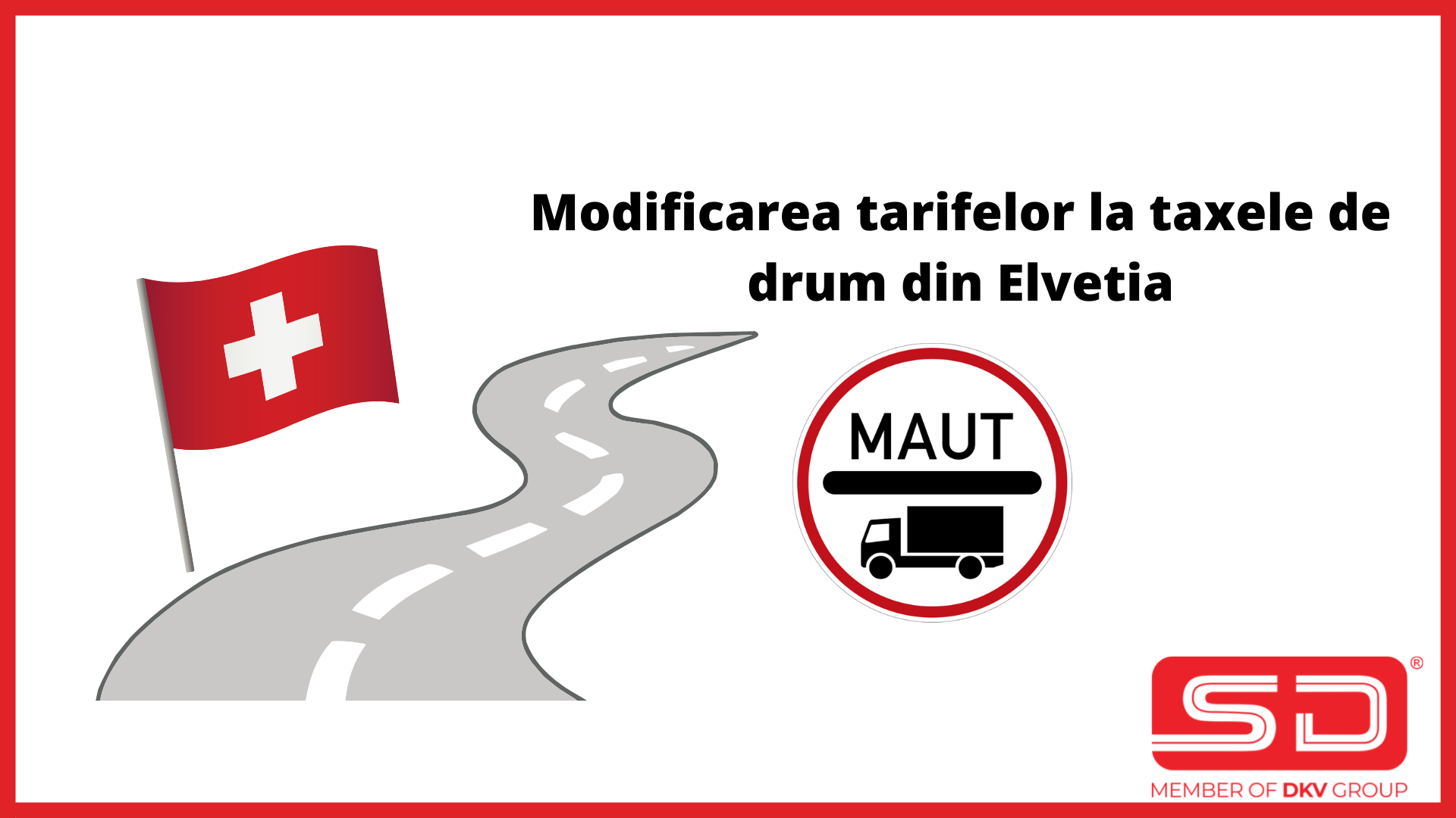 Modificare tarife taxe drum Elveția de la 1 Iulie 2021