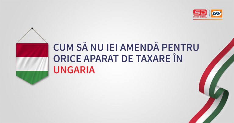 Evita amenzile la taxele de drum din Ungaria
