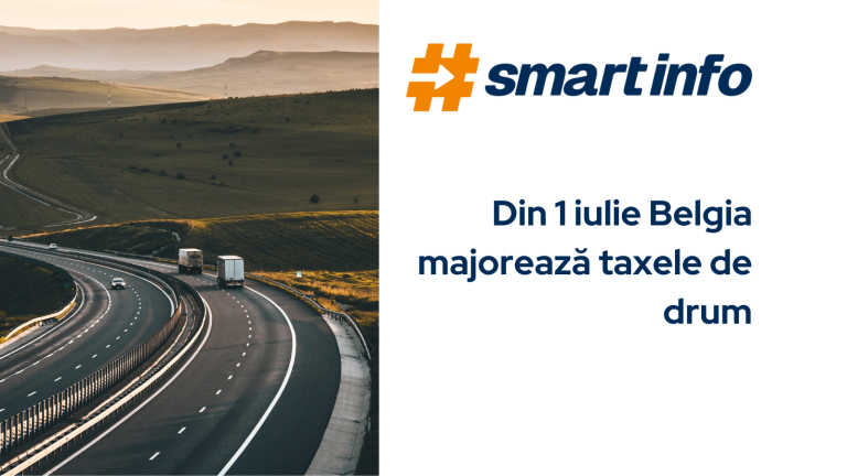 Din 1 iulie 2025 Belgia majorează taxele de drum