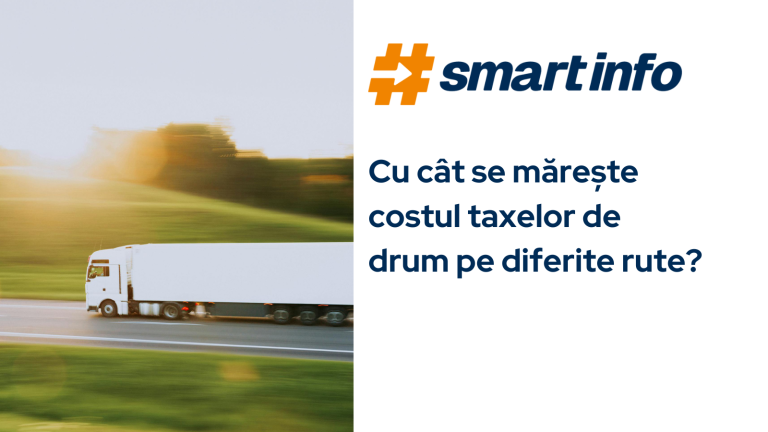 Cu cât se mărește costul taxelor de drum pe diferite rute?